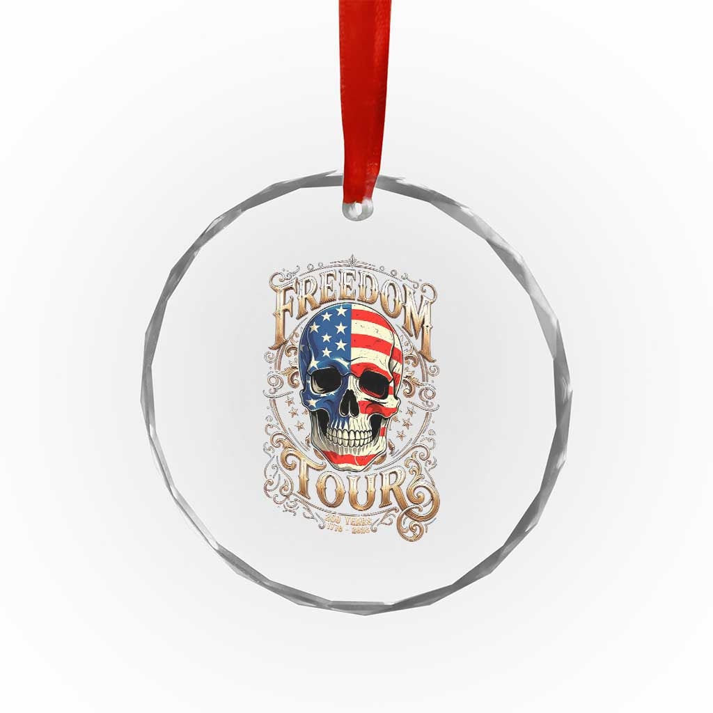 Freedom Tour 250 Years 1776-2026 American Flag Skull Crystal Glass Ornament Rock Aesthetic Patriotic Semiquincentennial 250th Anniversary TS02 Print Your Wear