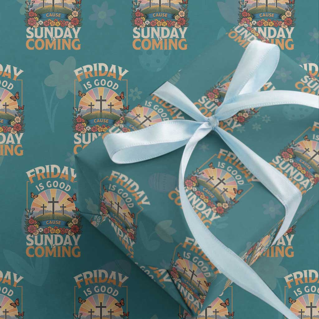 Friday Is Good Cause Sunday Is Coming Christian Easter Wrapping Paper Roll Cross Sunrise Floral Faith Inspirational Gift TS02 Teal Print Your Wear