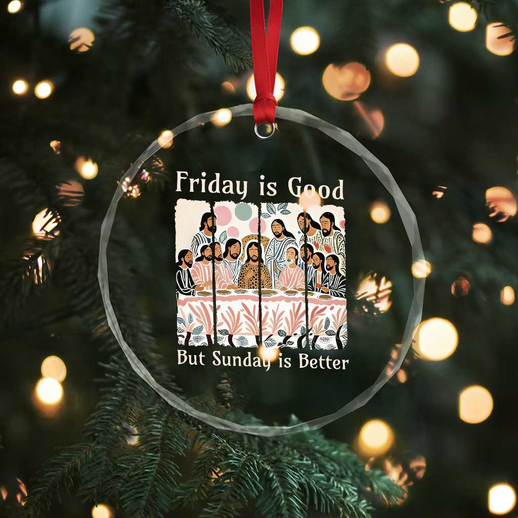 Friday is Good Sunday is Better Crystal Glass Ornament Christian Jesus Easter TS14 Print Your Wear