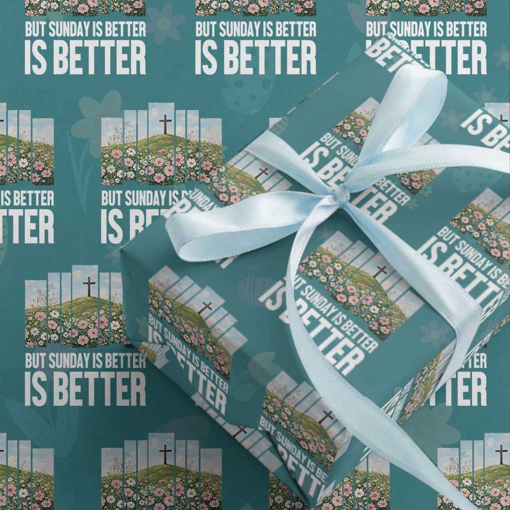 Friday is Good Sunday is Better Wrapping Paper Roll Christian Easter TS14 Teal Print Your Wear