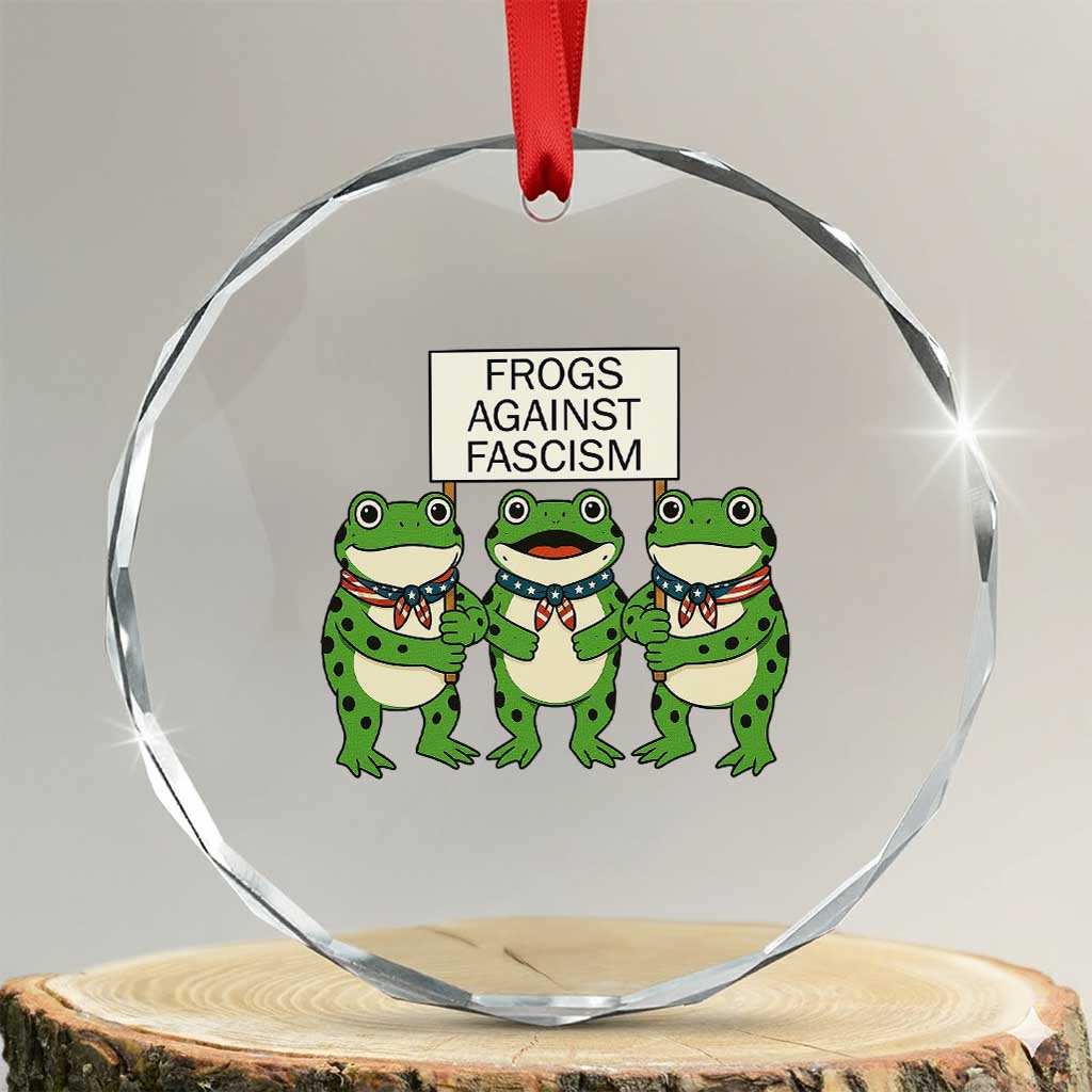 Frogs Against Fascism Crystal Glass Ornament Funny Portland Meme Humor Gift TS12 Transparent Glass 3'' Circle Print Your Wear
