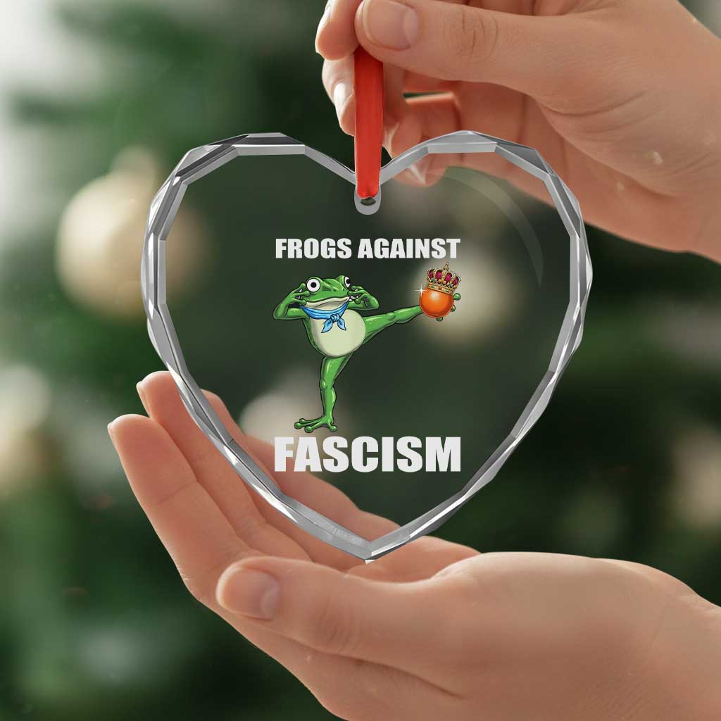 Frogs Against Fascism Heart Crystal Glass Ornament No Fascist No Kings Funny Portland Frog Protest TS02 Print Your Wear