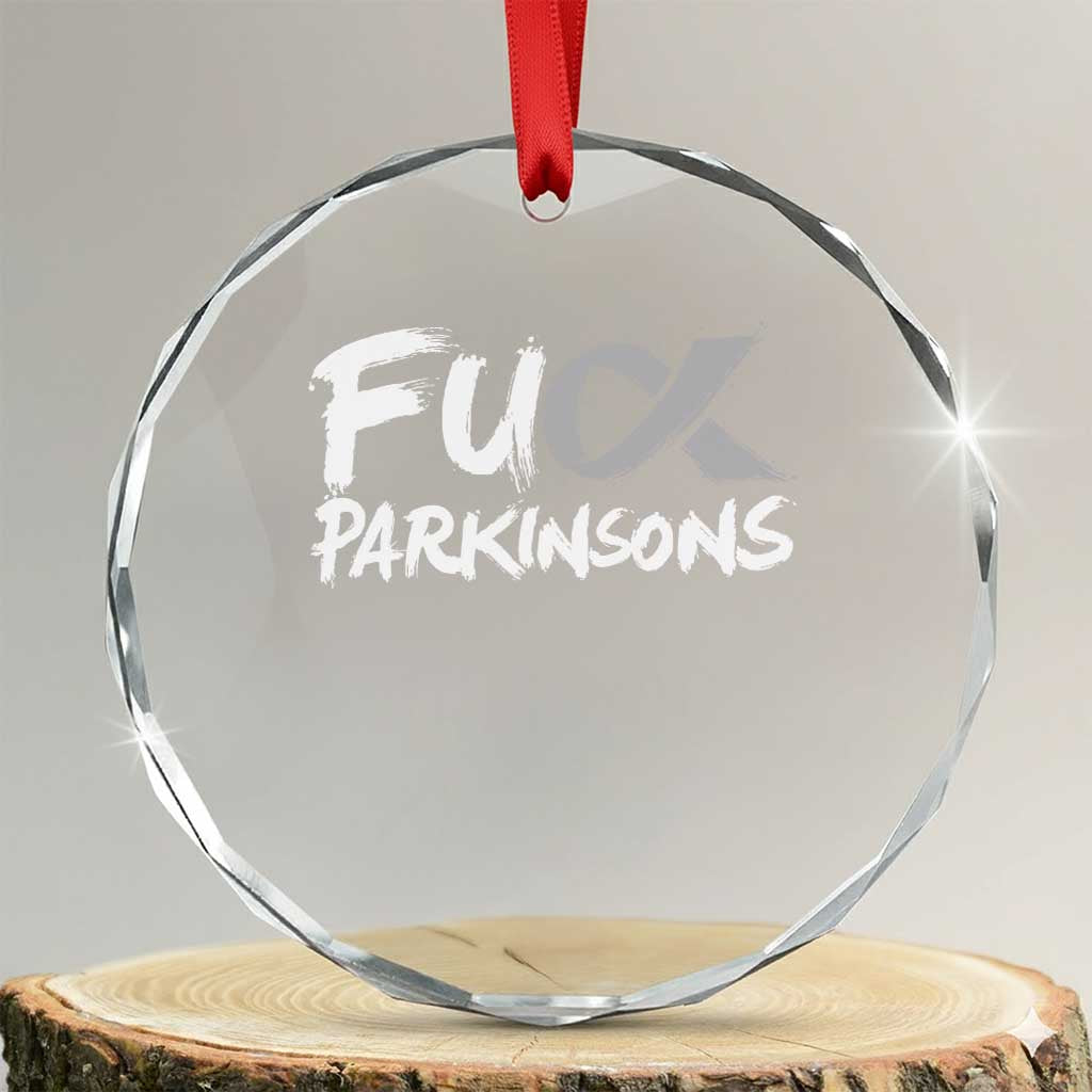 Fuck Parkinsons Crystal Glass Ornament Parkinsons Disease Awareness Month TS10 Transparent Glass 3'' Circle Print Your Wear