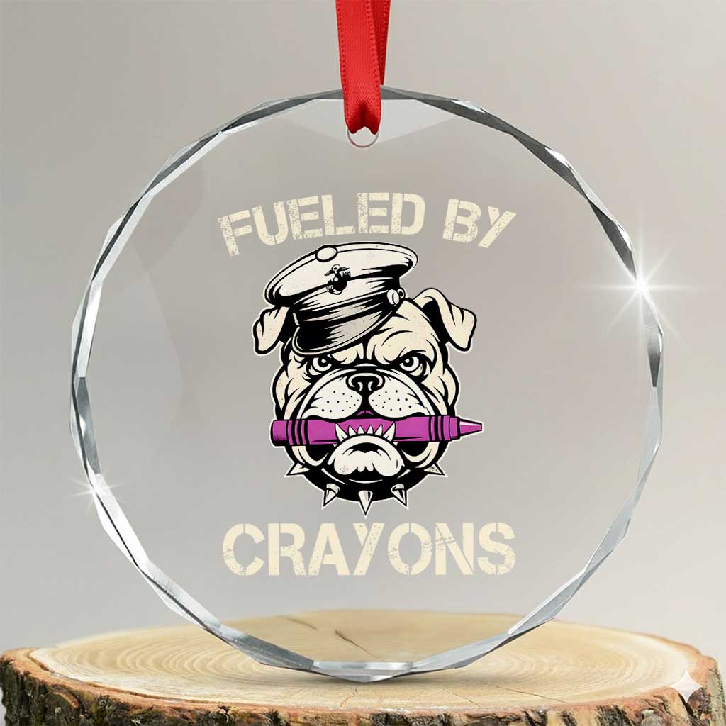 Fueled by Crayons Bulldog Crystal Glass Ornament Funny Military Crayon Eater Gift for Veterans TS02 Transparent Glass 3'' Circle Print Your Wear