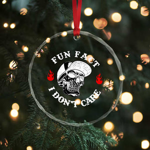 Fun Fact I Dont Care Skull Crystal Glass Ornament Edgy Sarcastic Attitude TS02 Print Your Wear