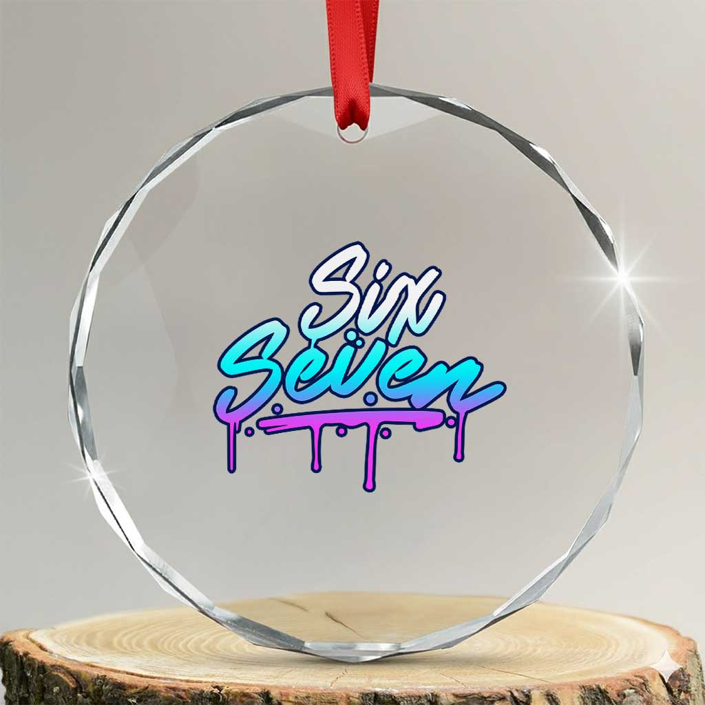 Fun Six Seven Crystal Glass Ornament Funny 6 7 Meme Gen Alpha Slang Streetwear Gradient TS10 Transparent Glass 3'' Circle Print Your Wear