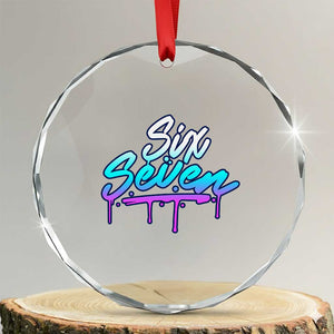 Fun Six Seven Crystal Glass Ornament Funny 6 7 Meme Gen Alpha Slang Streetwear Gradient TS10 Transparent Glass 3'' Circle Print Your Wear