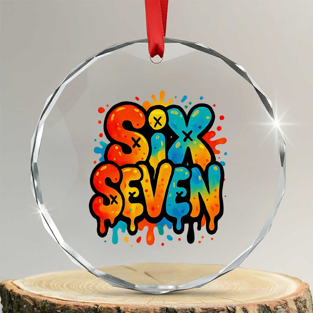 Fun Six Seven Graffiti Crystal Glass Ornament Funny 67 Meme Gen Alpha Slang Streetwear Hip Hop TS10 Transparent Glass 3'' Circle Print Your Wear