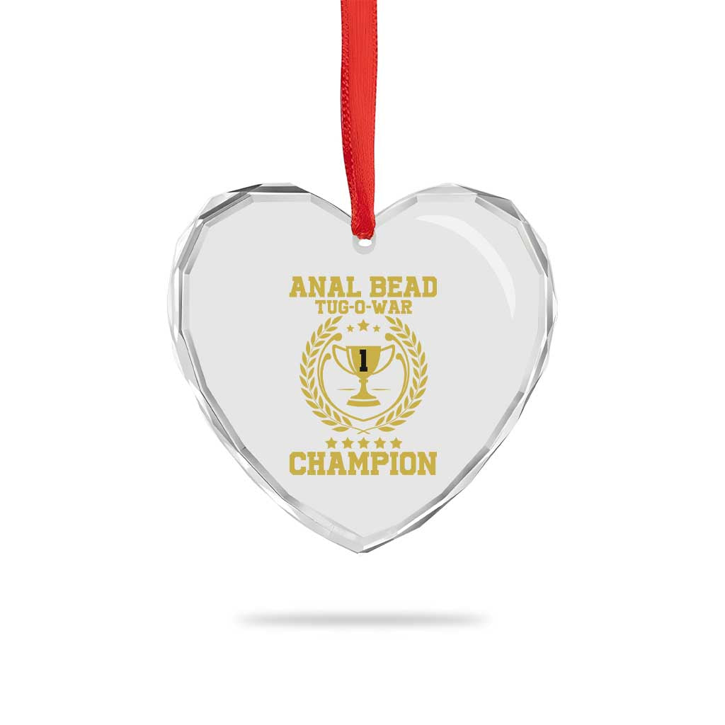 Funny #1 Anal Bead Tug O War Champion Heart Crystal Glass Ornament Adult Humor Cringe - Print Your Wear