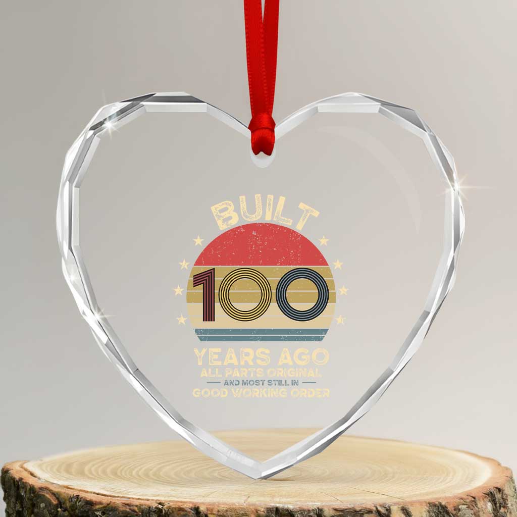 Funny 100th Birthday Heart Crystal Glass Ornament Vintage Retro Built 100 Years Ago TS10 Transparent Glass 3'' Heart Print Your Wear