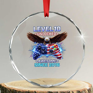Funny 10th Birthday Crystal Glass Ornament Level 10 Unlocked Awesome Since 2016 USA Gamer TS11 Transparent Glass 3'' Circle Print Your Wear