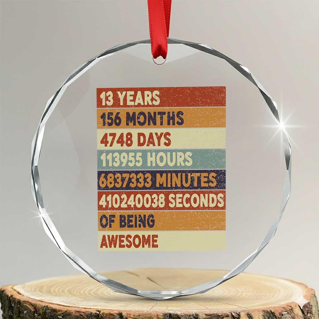Funny 13th Birthday Crystal Glass Ornament 13 Years 156 Months 4748 Days Vintage Retro - Print Your Wear