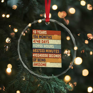 Funny 13th Birthday Crystal Glass Ornament 13 Years 156 Months 4748 Days Vintage Retro TS11 Print Your Wear
