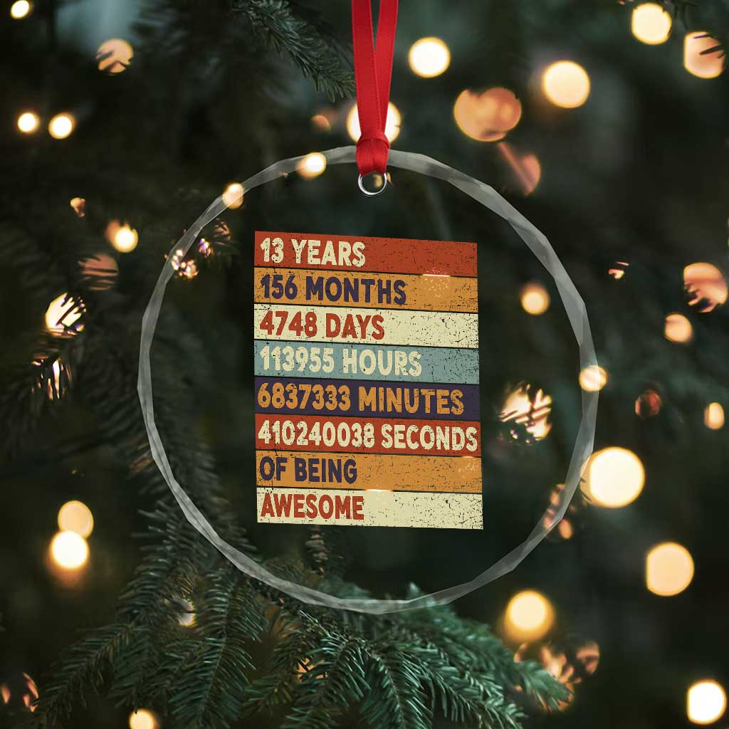 Funny 13th Birthday Crystal Glass Ornament 13 Years 156 Months 4748 Days Vintage Retro - Print Your Wear