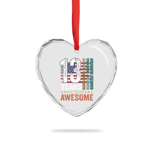 Funny 13th Birthday Heart Crystal Glass Ornament 13 Years 156 Months Of Being Awesome American Flag TS11 Print Your Wear