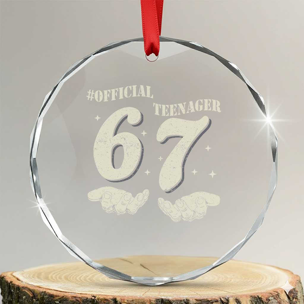 Funny 13th Birthday Official Teenager Crystal Glass Ornament Viral Meme Six Seven 6 7 Hands 13 Years Old Boys Kids TS10 Transparent Glass 3'' Circle Print Your Wear