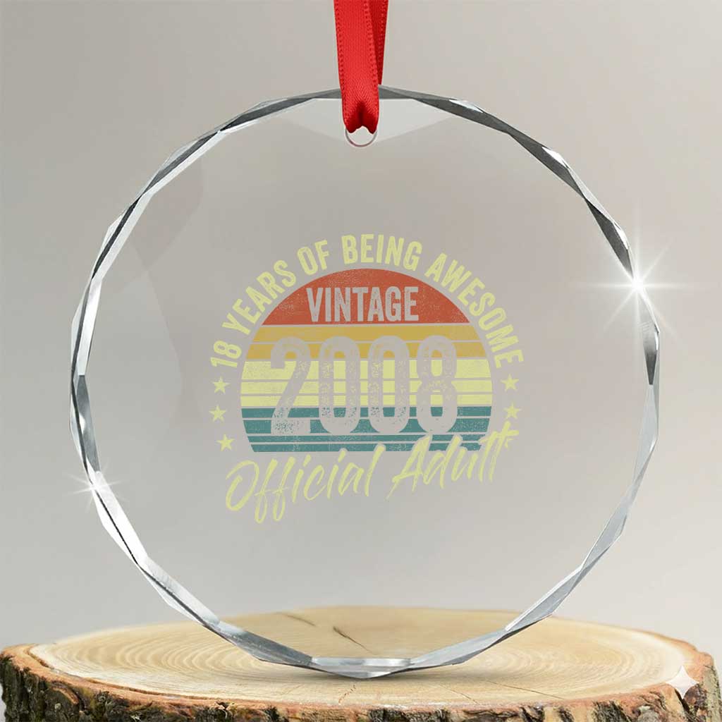 Funny 18th Birthday Crystal Glass Ornament 18 Years Old Gifts Vintage 2008 Official Adult TS11 Transparent Glass 3'' Circle Print Your Wear