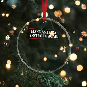 Funny 2 Stroke Motocross Lover Crystal Glass Ornament Make America 2 Stroke Again