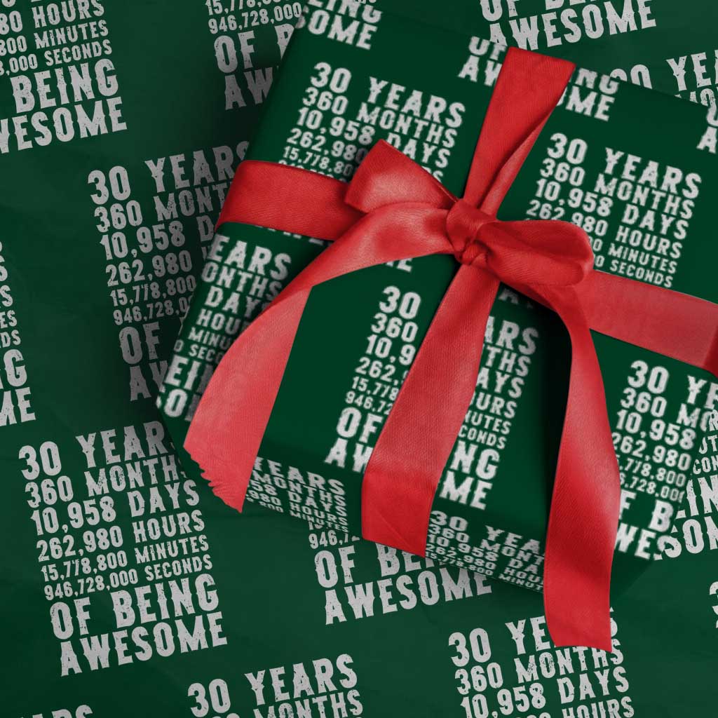 Funny 30th Birthday Wrapping Paper Roll Thirty Years Of Being Awesome TS12 Green Print Your Wear