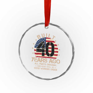 Funny 40th Birthday Crystal Glass Ornament Vintage US Flag Built 40 Years Ago Parts Original TS10 Print Your Wear