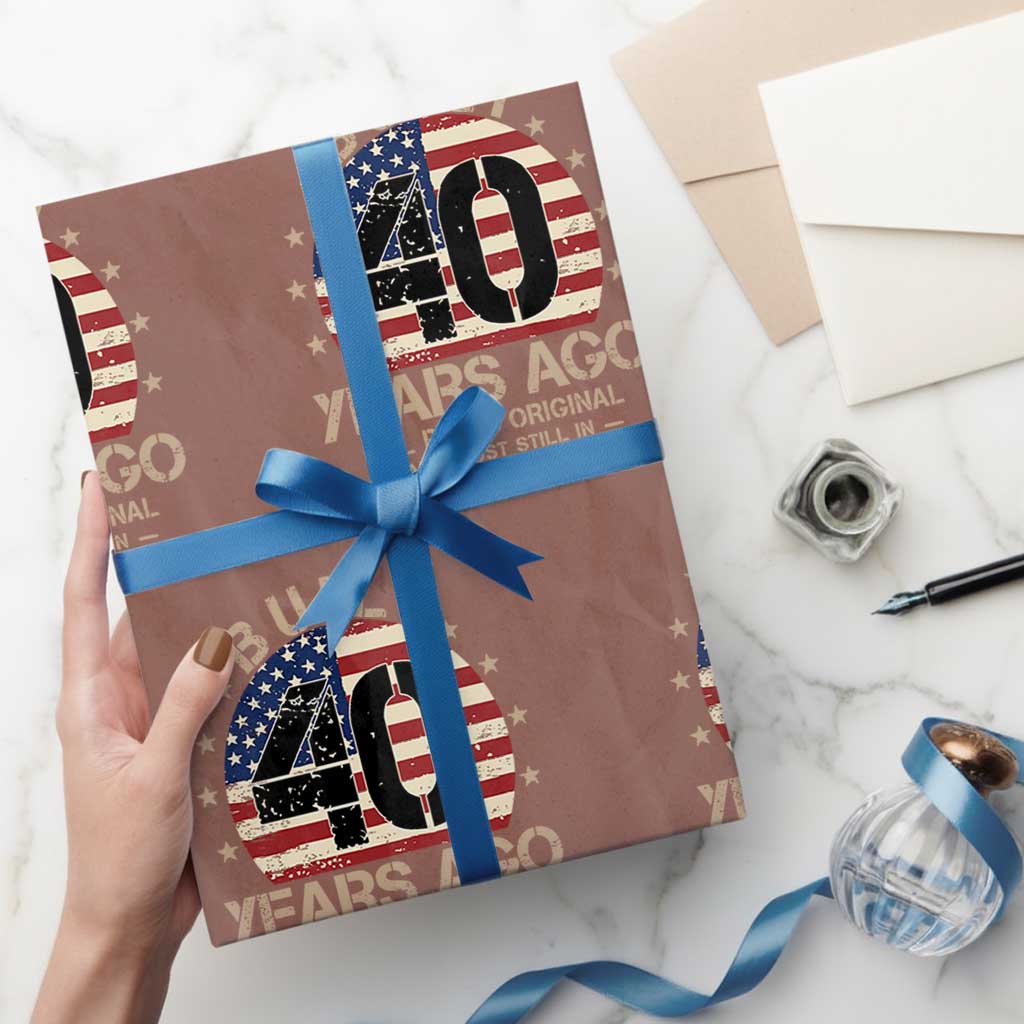 Funny 40th Birthday Wrapping Paper Roll Vintage US Flag Built 40 Years Ago Parts Original TS10 Mocha Print Your Wear
