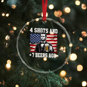 Funny 4th of July Abraham Lincoln Drinking Beer Crystal Glass Ornament 4 Shots and 7 Beers Ago Patriotic Independence Day Meme TS10 Print Your Wear