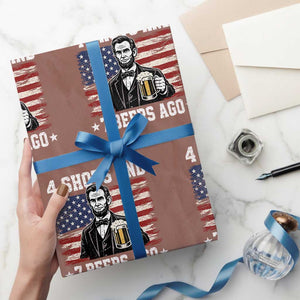Funny 4th of July Abraham Lincoln Drinking Beer Wrapping Paper Roll 4 Shots and 7 Beers Ago Patriotic Independence Day Meme