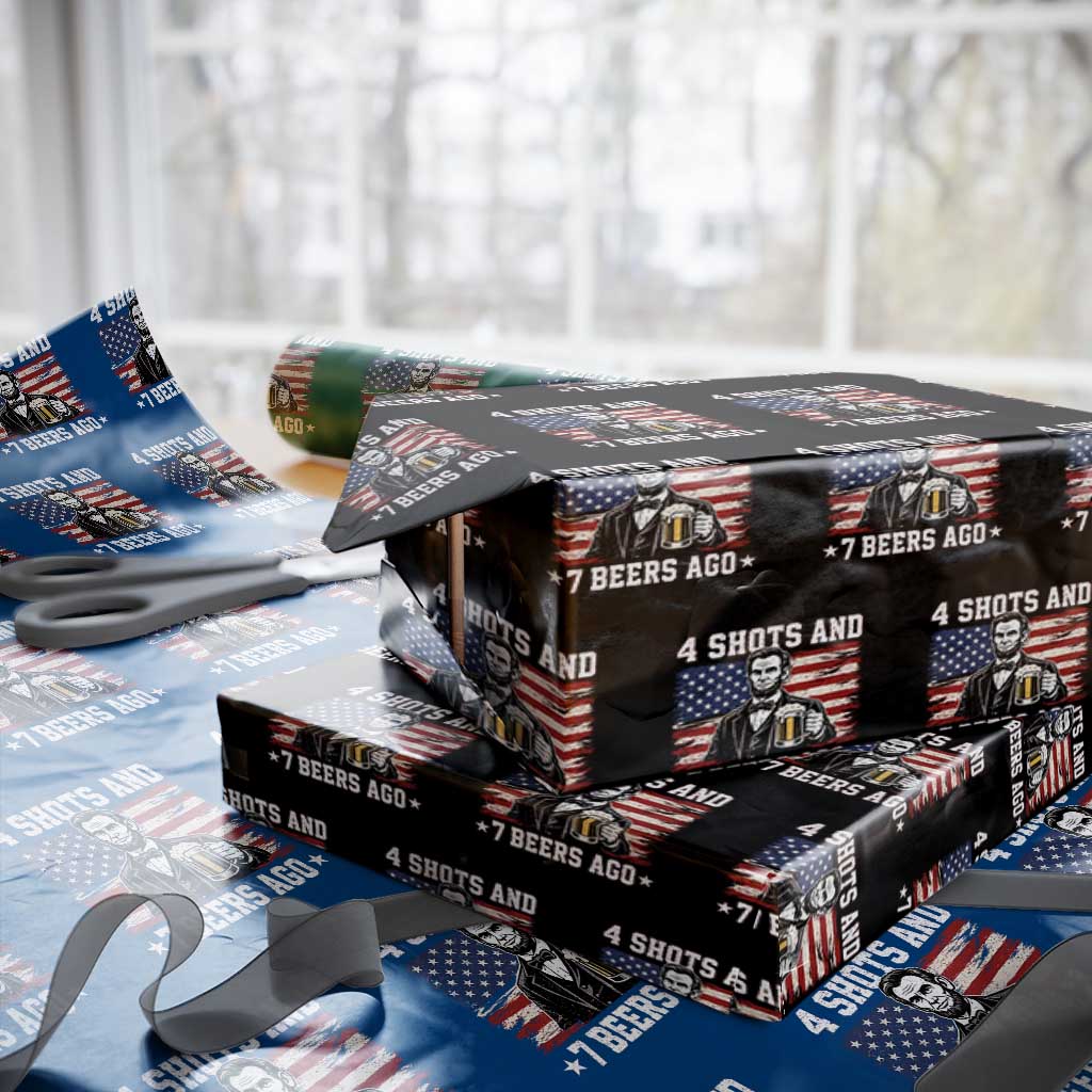Funny 4th of July Abraham Lincoln Drinking Beer Wrapping Paper Roll 4 Shots and 7 Beers Ago Patriotic Independence Day Meme