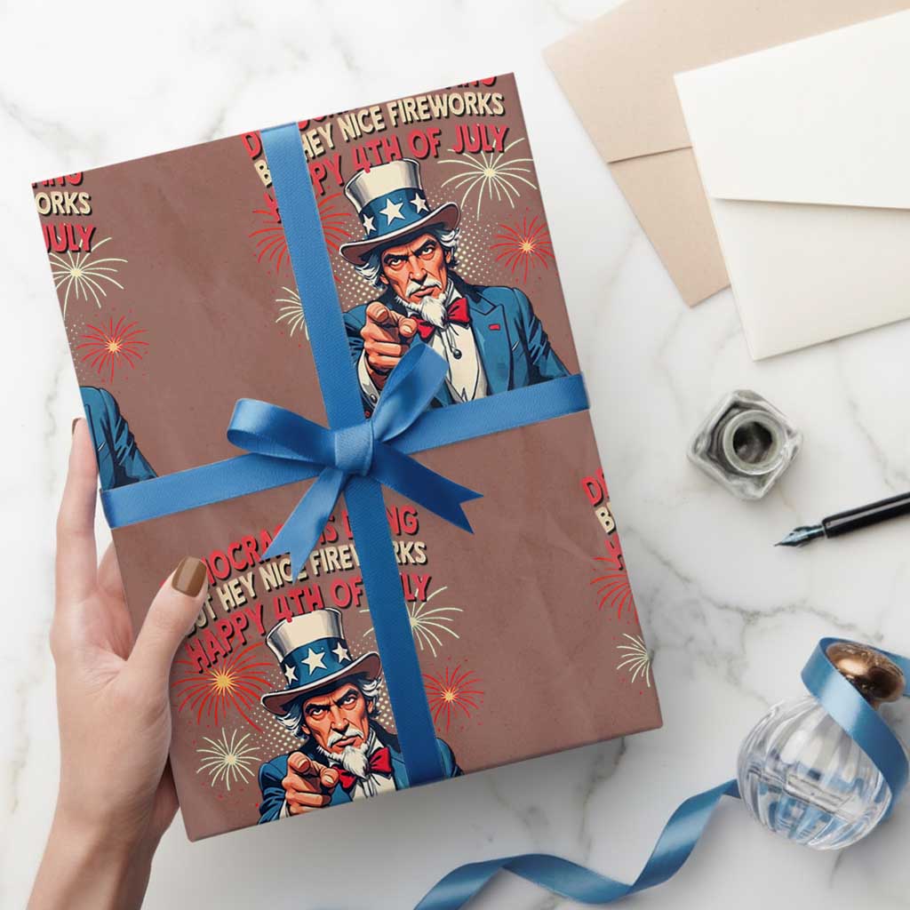 Funny 4th of July Democracy Is Dying Wrapping Paper Roll But Hey Nice Fireworks Satirical Uncle Sam TS02 Mocha Print Your Wear