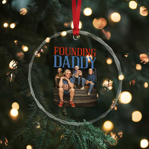 Funny 4th Of July Patriotic Founding Daddy Founding Fathers Crystal Glass Ornament TS11 Print Your Wear
