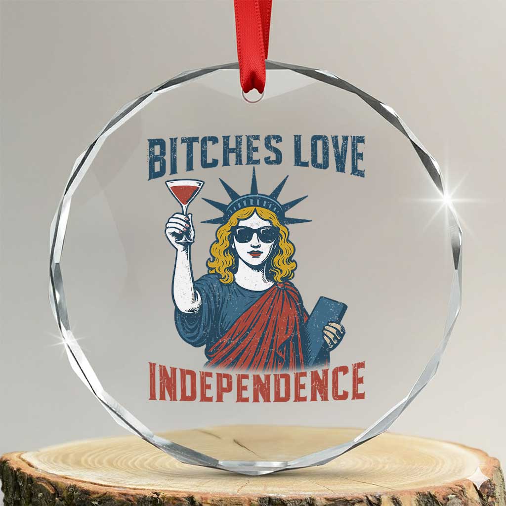 Funny 4th of July Statue of Liberty Cocktail Crystal Glass Ornament Retro Bitches Love Independence TS02 Transparent Glass 3'' Circle Print Your Wear
