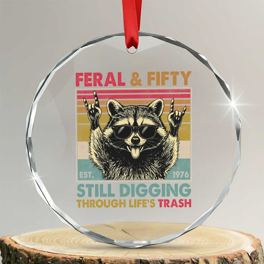 Funny 50th Birthday Crystal Glass Ornament Retro Racoon Feral And Fifty TS10 Transparent Glass 3'' Circle Print Your Wear