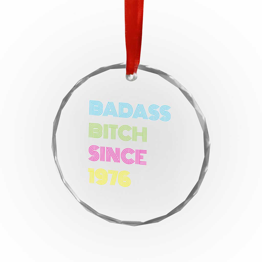 Funny 50th Birthday Crystal Glass Ornament Retro Vintage Badass Bih Since 1976 TS10 Print Your Wear