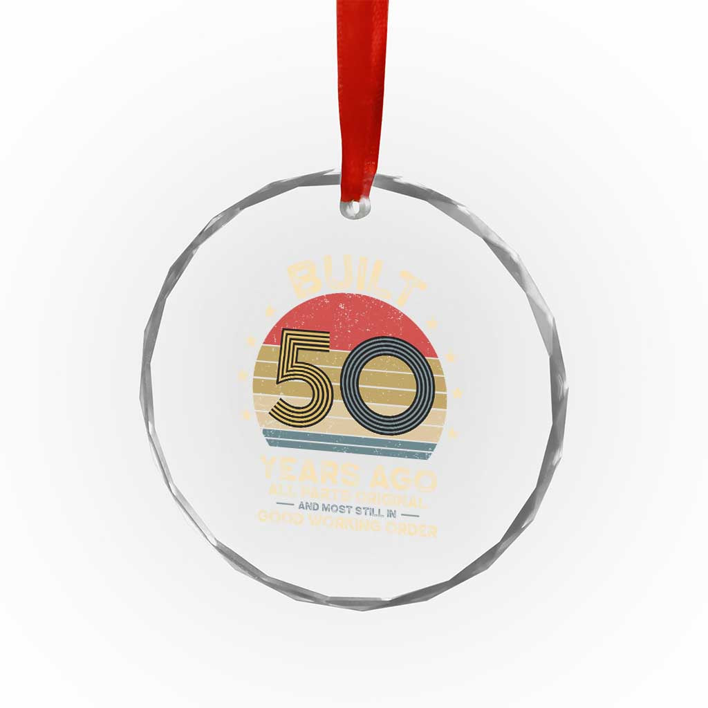 Funny 50th Birthday Crystal Glass Ornament Vintage Retro Built 50 Years Ago TS10 Print Your Wear