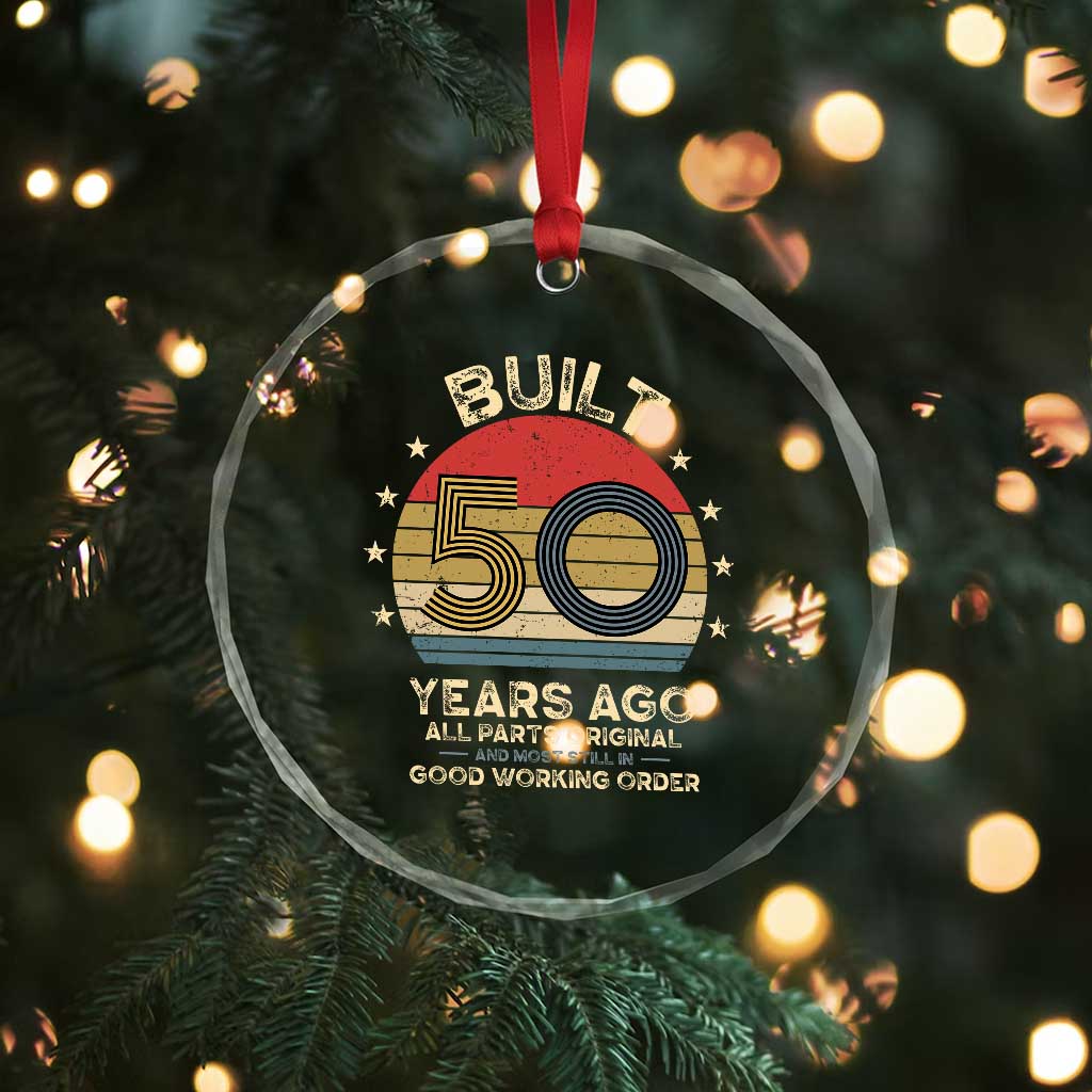 Funny 50th Birthday Crystal Glass Ornament Vintage Retro Built 50 Years Ago TS10 Print Your Wear
