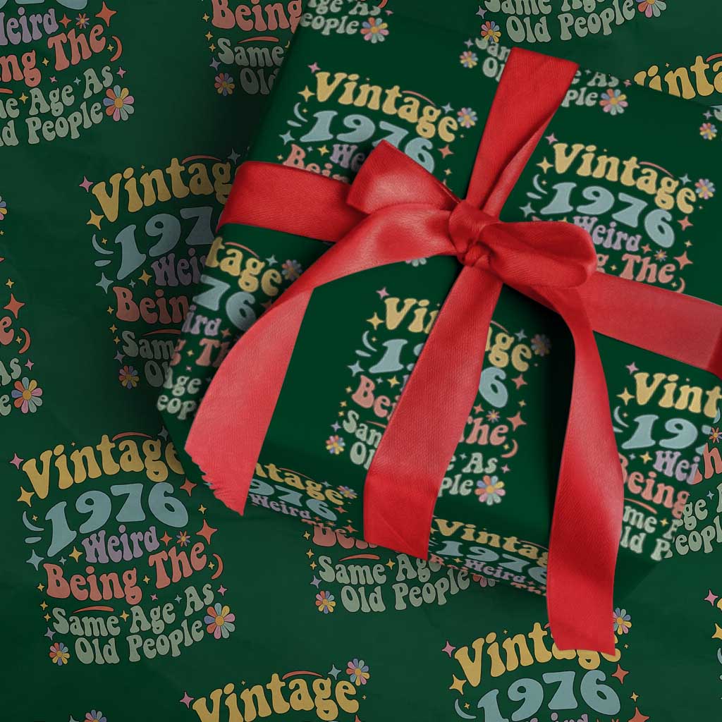 Funny 50th Birthday Wrapping Paper Roll Retro Groovy 1976 Weird Being The Same Age As Old People TS10 Green Print Your Wear