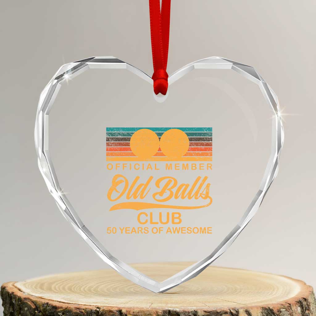 Funny 50th Birthday Heart Crystal Glass Ornament Official Member Of The Old Ball Clubs Retro Sunset TS11 Transparent Glass 3'' Heart Print Your Wear