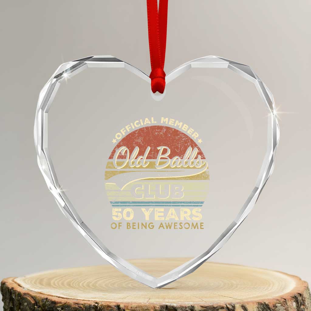 Funny 50th Birthday Heart Crystal Glass Ornament Retro Old Balls Club 50 Years Of Awesome Gag Gift TS10 Transparent Glass 3'' Heart Print Your Wear