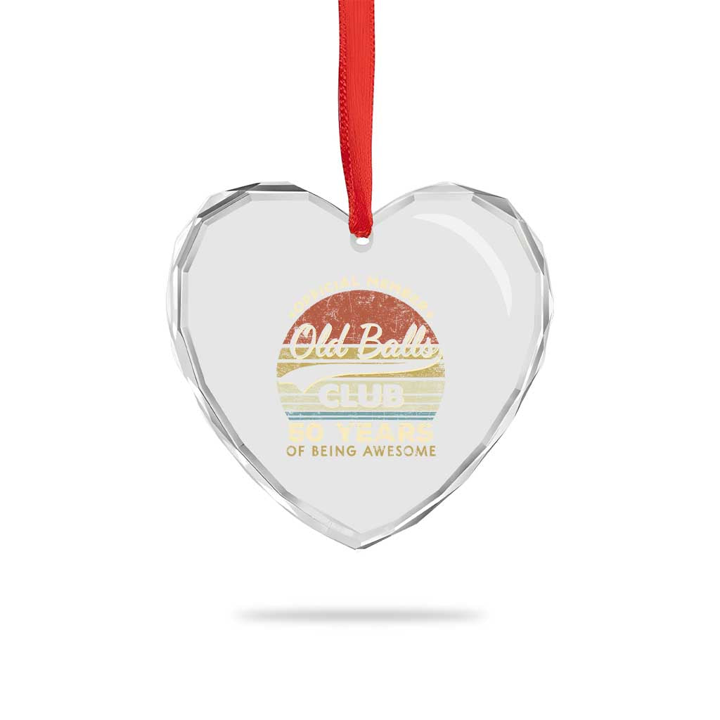 Funny 50th Birthday Heart Crystal Glass Ornament Retro Old Balls Club 50 Years Of Awesome Gag Gift TS10 Print Your Wear