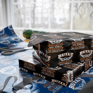 Funny 50th Birthday Wrapping Paper Roll Built 50 Years Ago All Parts Original And Most Still In Good Working Order TS11 Black Print Your Wear