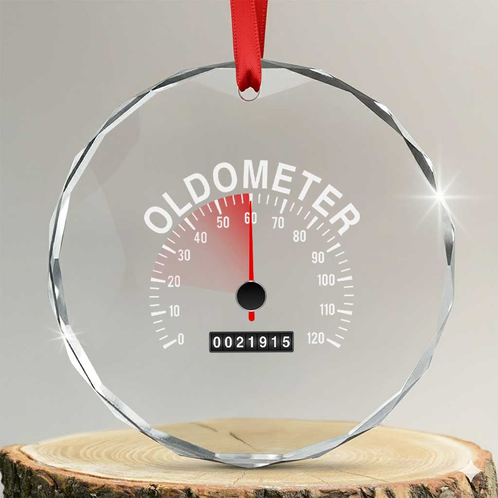 Funny 60th Birthday Crystal Glass Ornament Oldometer Odometer 60 Year Old Joke TS10 Transparent Glass 3'' Circle Print Your Wear
