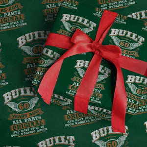 Funny 60th Birthday Wrapping Paper Roll Built 60 Years Ago All Parts Original And Most Still In Good Working Order TS11 Green Print Your Wear