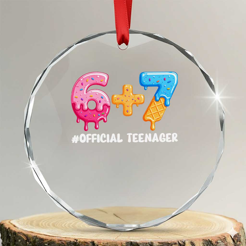 Funny 67 13th Birthday Official Teenager Crystal Glass Ornament 6 7 Ice Cream Drip Meme Funny Six Seven 13 Years Old TS10 Transparent Glass 3'' Circle Print Your Wear
