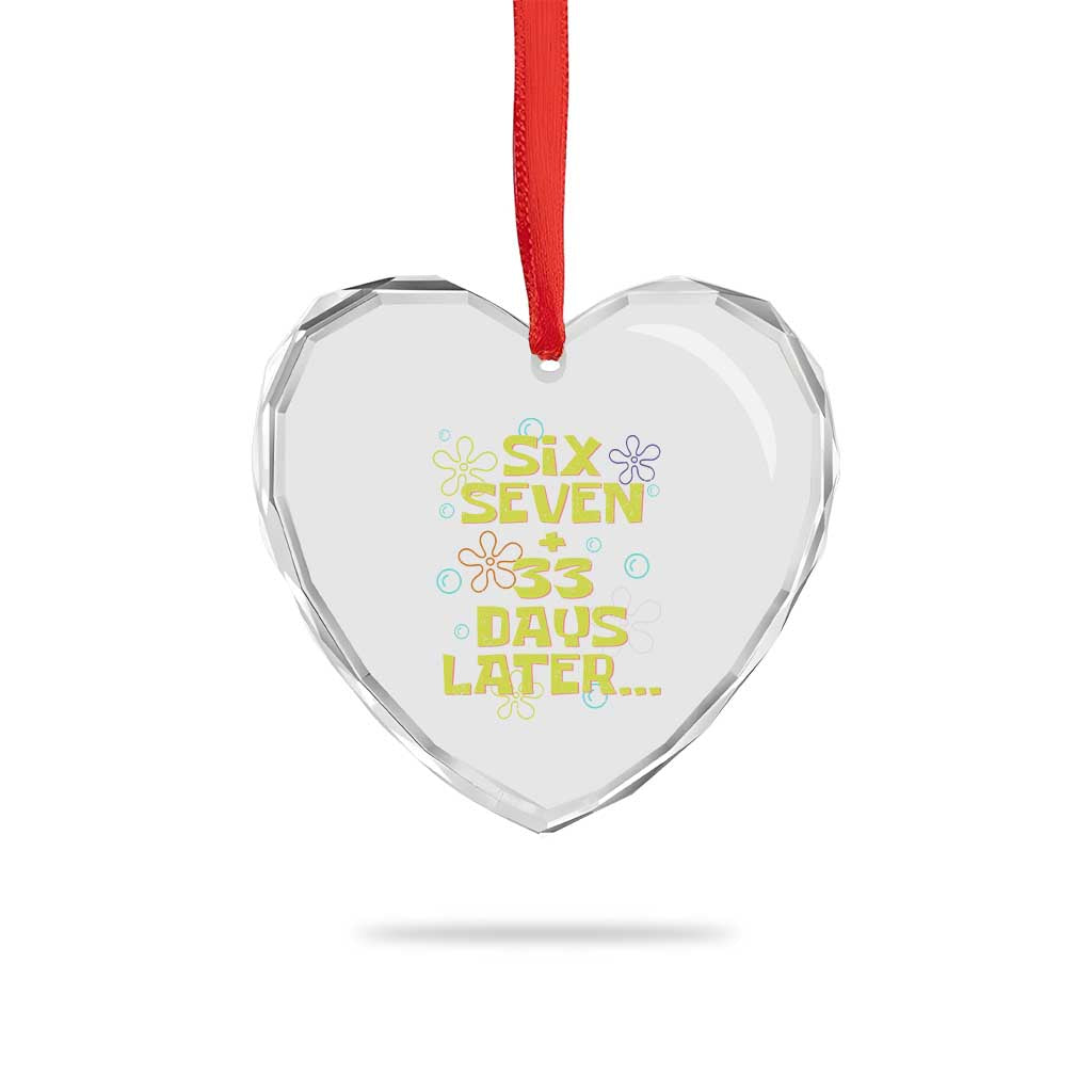 Funny 67 33 100 Days Of School Heart Crystal Glass Ornament 100th Day Six Seven Days Later TS11 Print Your Wear