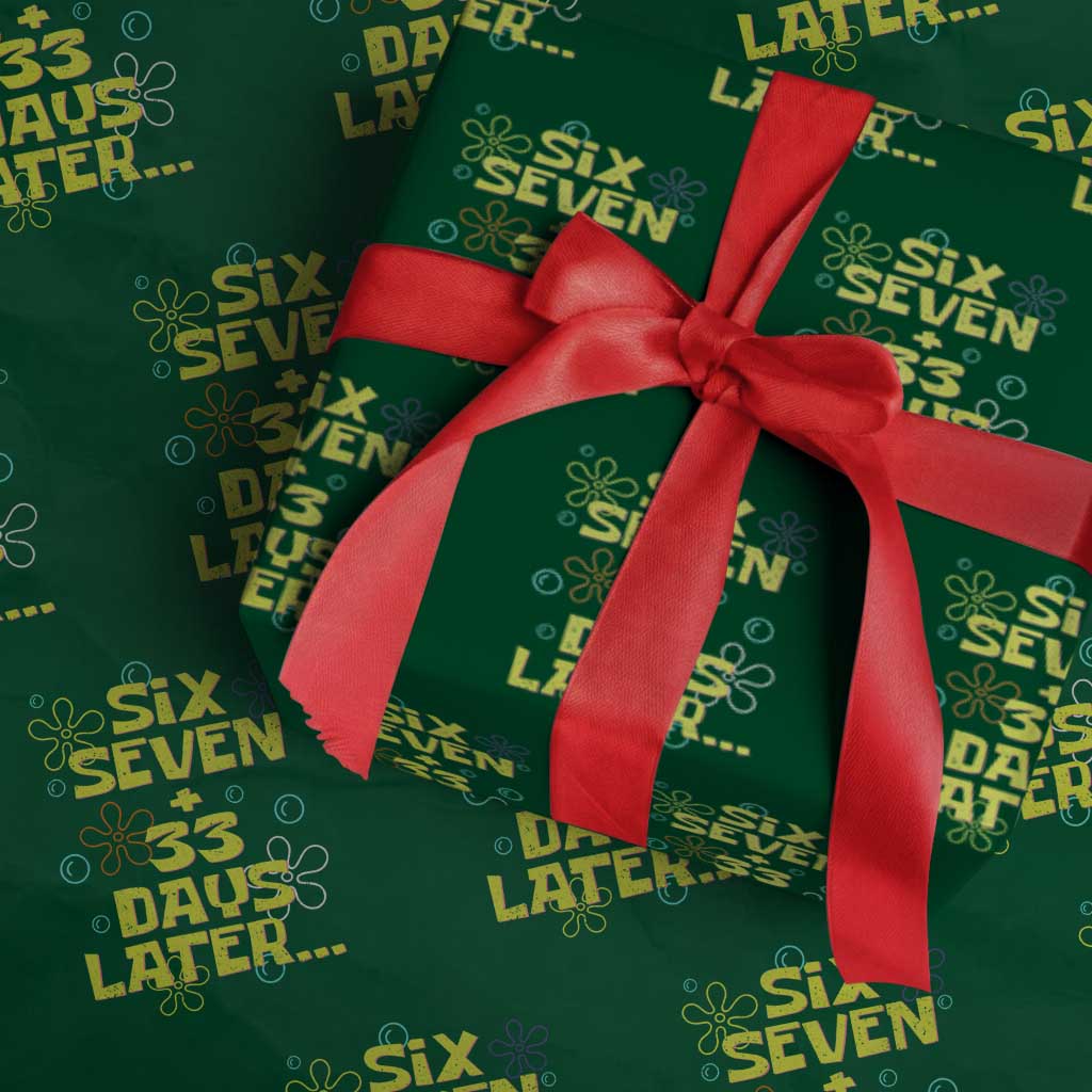 Funny 67 33 100 Days Of School Wrapping Paper Roll 100th Day Six Seven Days Later TS11 Green Print Your Wear