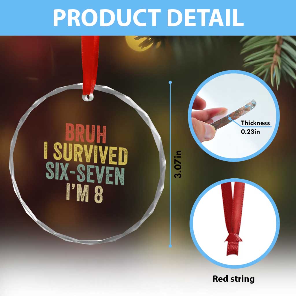 Funny 67 8th Birthday Crystal Glass Ornament Bruh I Survived Six Seven I'm 8 Retro Bday