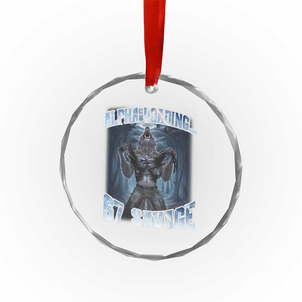 Funny 67 Alpha Wolf Crystal Glass Ornament Alpha Loading 67 Savage Six Seven Gen Z Meme TS11 Print Your Wear