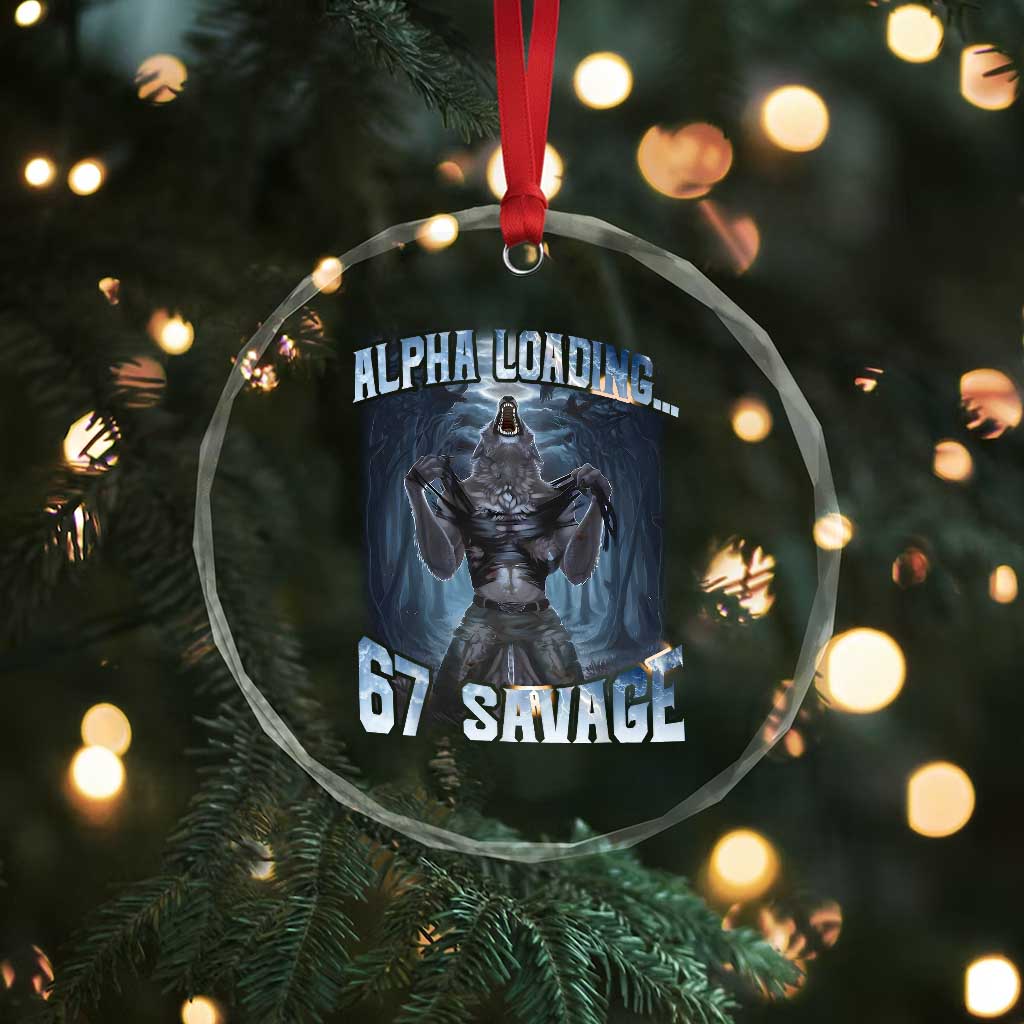 Funny 67 Alpha Wolf Crystal Glass Ornament Alpha Loading 67 Savage Six Seven Gen Z Meme TS11 Print Your Wear