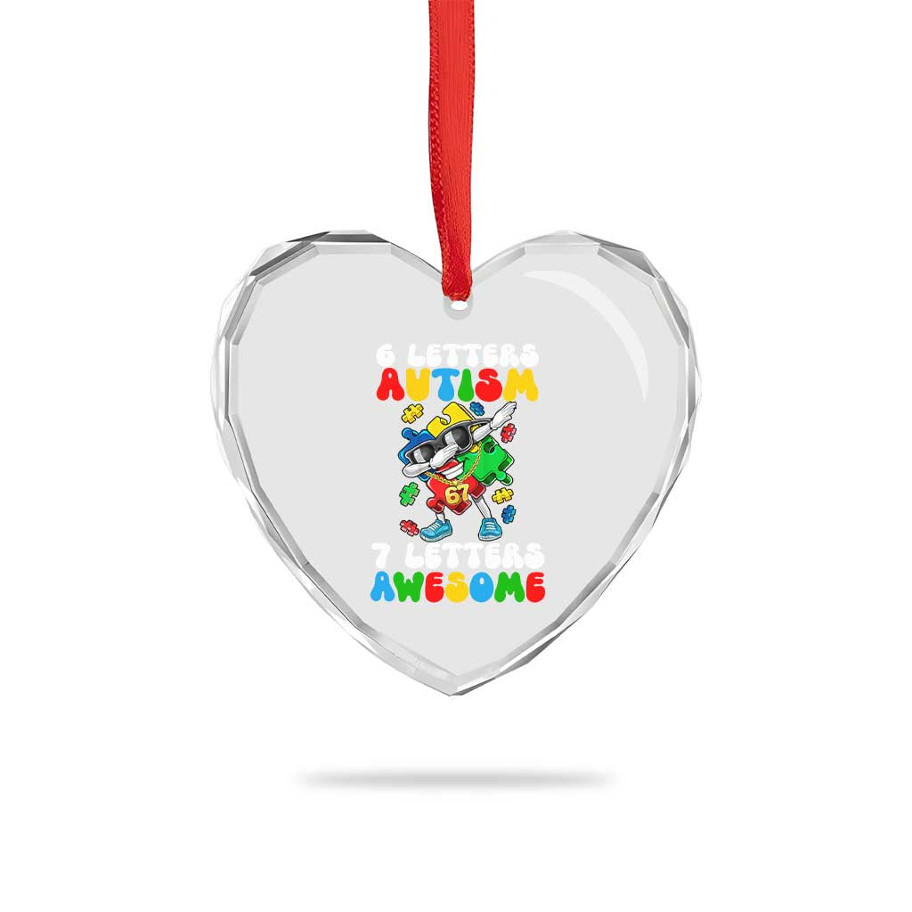 Funny 67 Autism Awareness Heart Crystal Glass Ornament 6 Letters Autism 7 Letters Awesome Dabbing Puzzle TS11 Print Your Wear