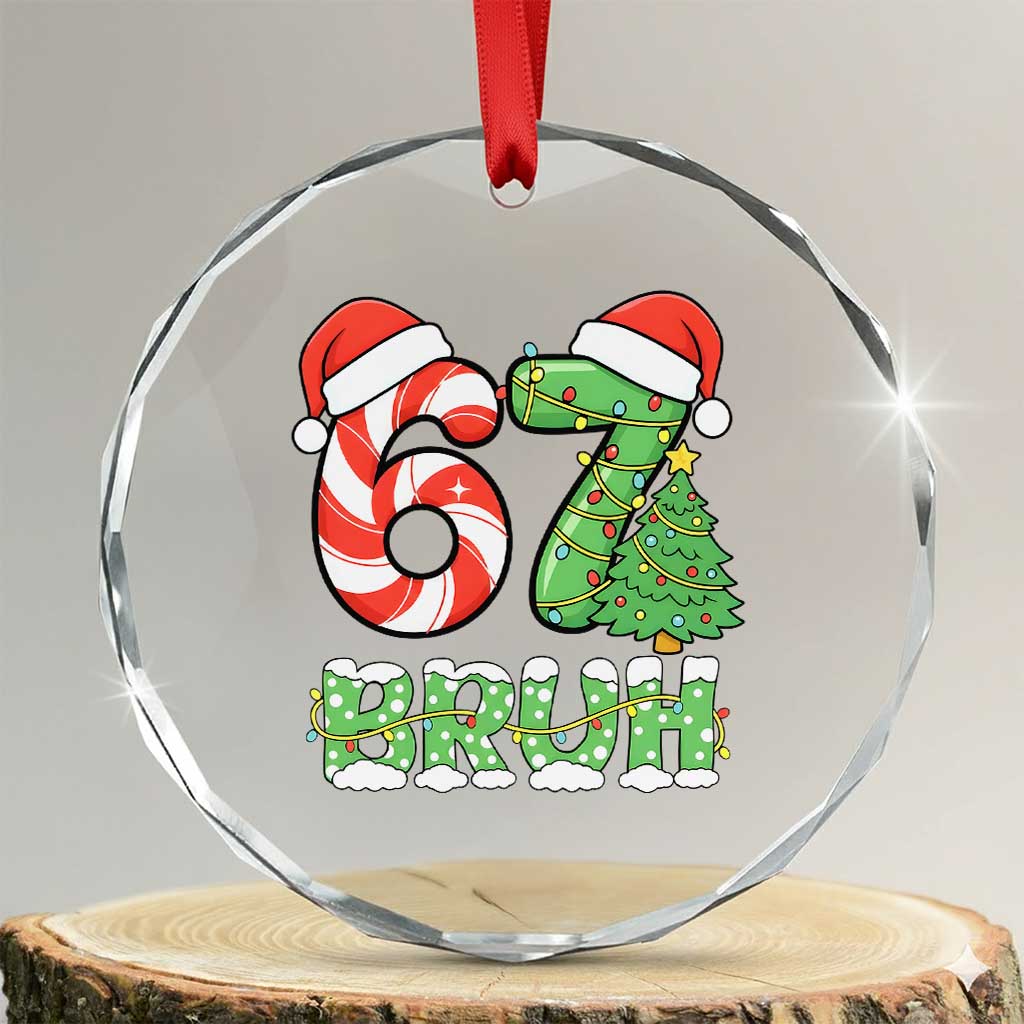 Funny 67 Bruh Christmas Crystal Glass Ornament Candy Cane and Xmas Tree Six Seven Meme Holiday Lights TS02 Transparent Glass 3'' Circle Print Your Wear